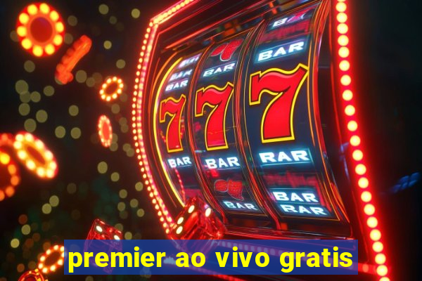 premier ao vivo gratis