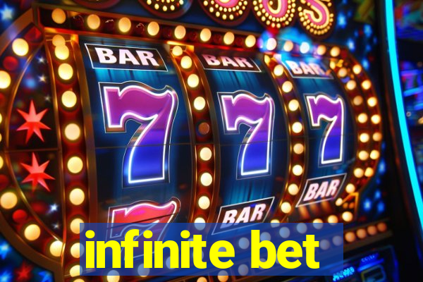 infinite bet