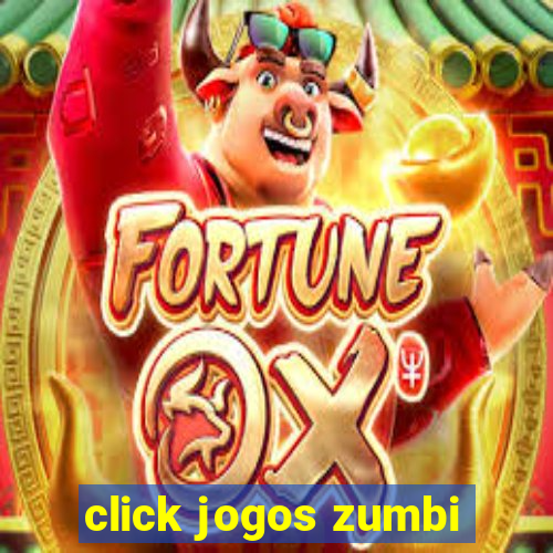 click jogos zumbi