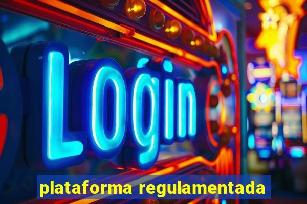 plataforma regulamentada