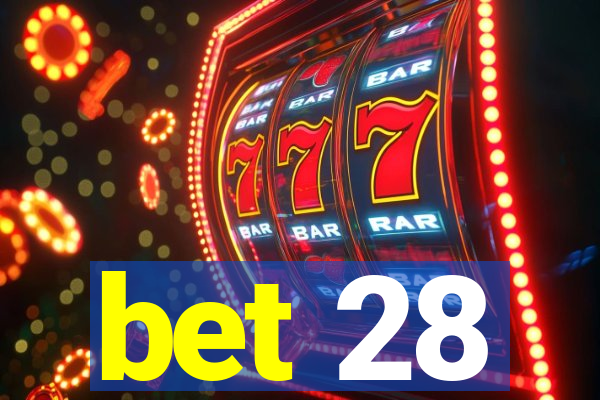 bet 28