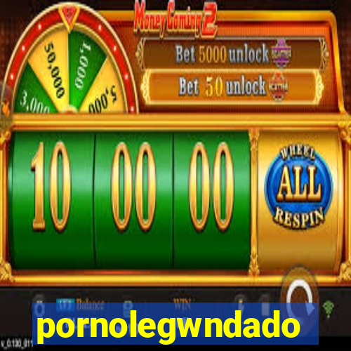 pornolegwndado