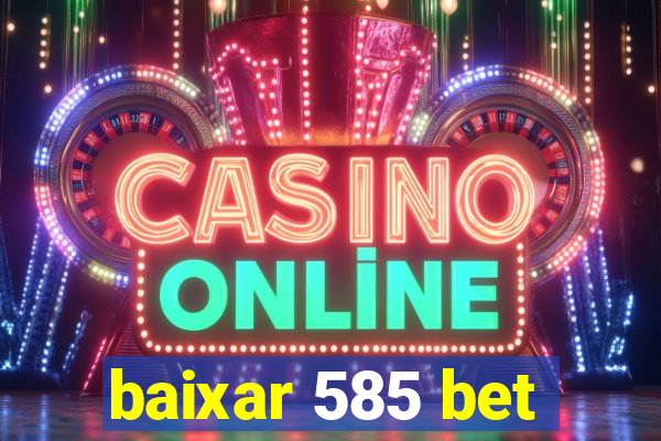 baixar 585 bet