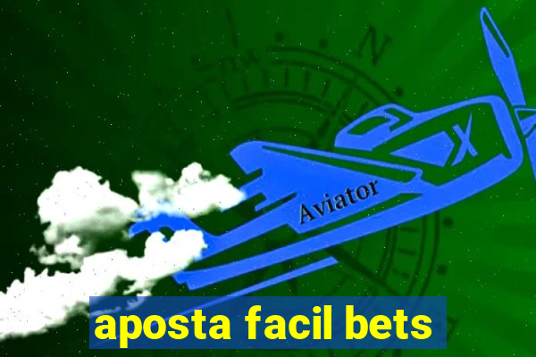 aposta facil bets