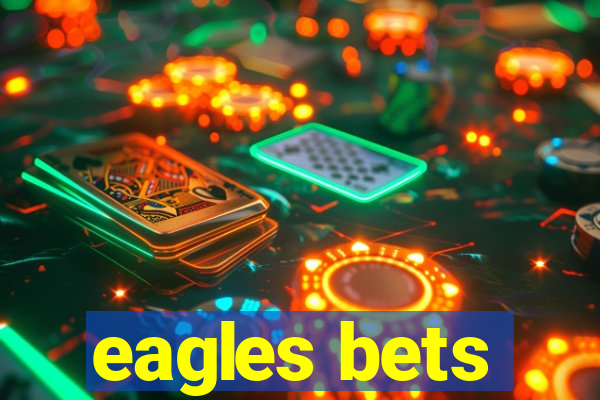 eagles bets