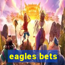 eagles bets