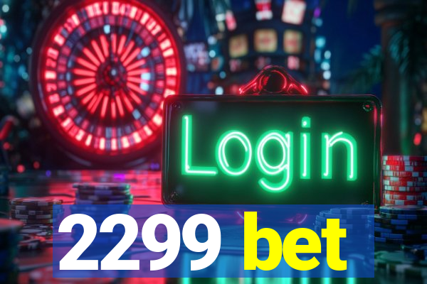 2299 bet