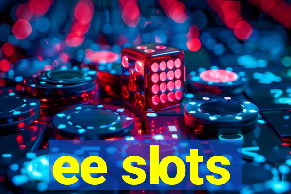 ee slots