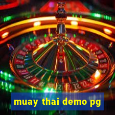 muay thai demo pg