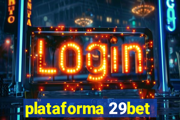 plataforma 29bet