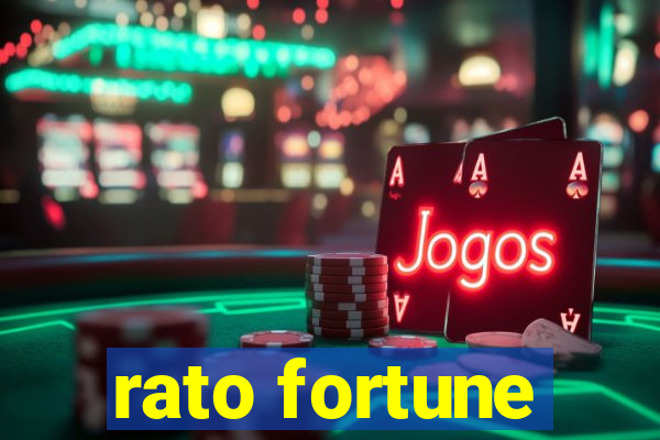 rato fortune