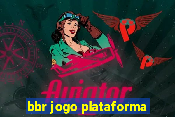 bbr jogo plataforma