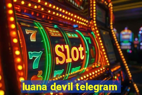 luana devil telegram