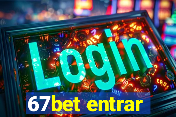 67bet entrar