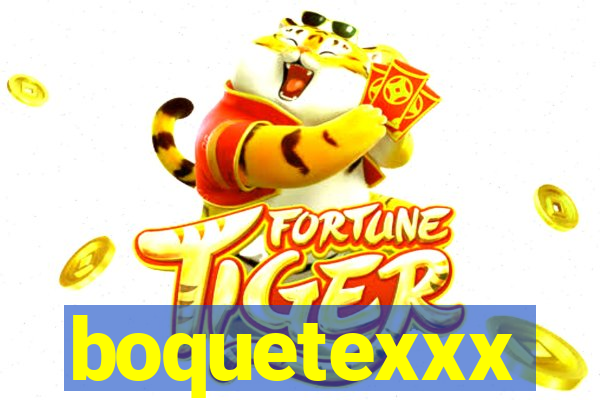 boquetexxx