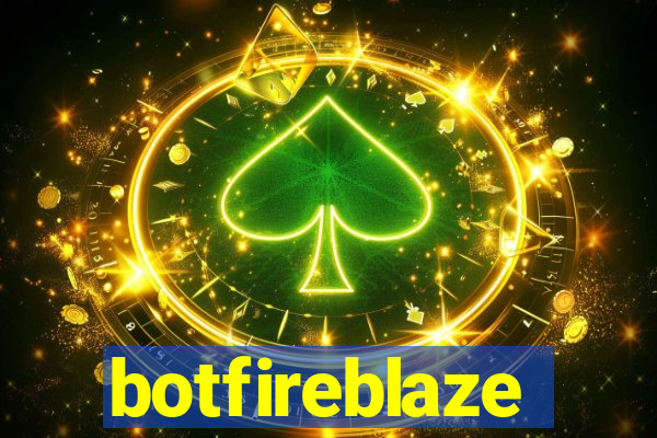 botfireblaze