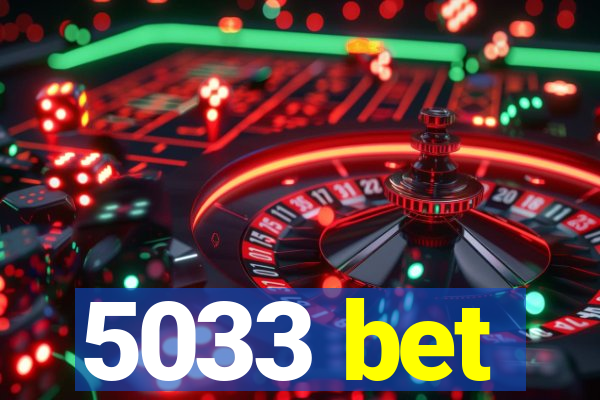 5033 bet