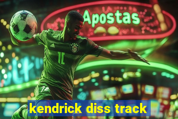 kendrick diss track