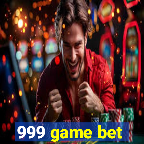 999 game bet