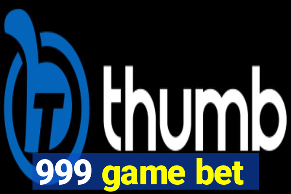 999 game bet