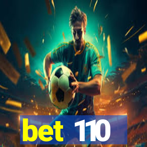 bet 110