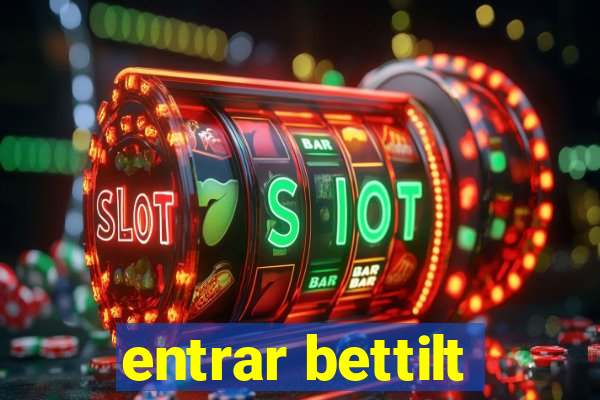 entrar bettilt