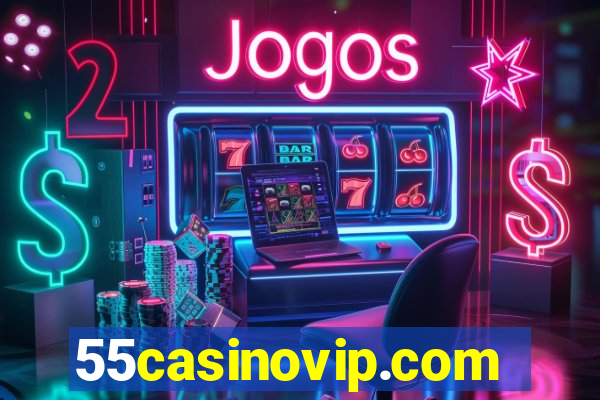 55casinovip.com