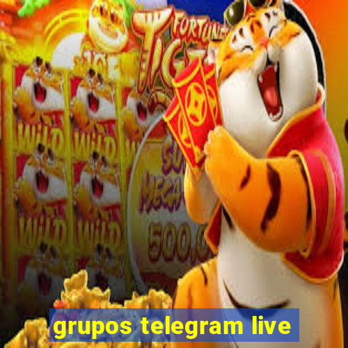 grupos telegram live