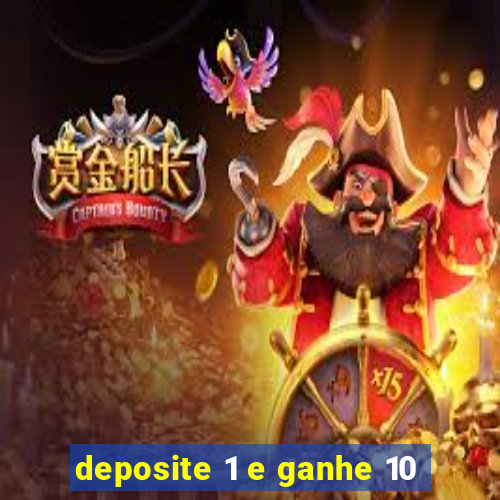 deposite 1 e ganhe 10