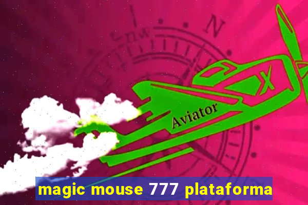 magic mouse 777 plataforma