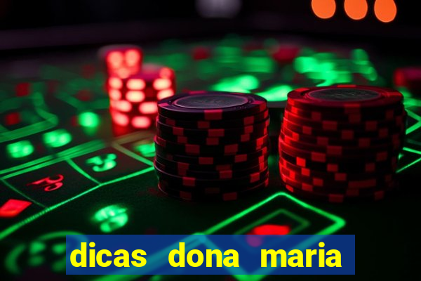 dicas dona maria jogo do bicho