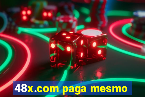 48x.com paga mesmo