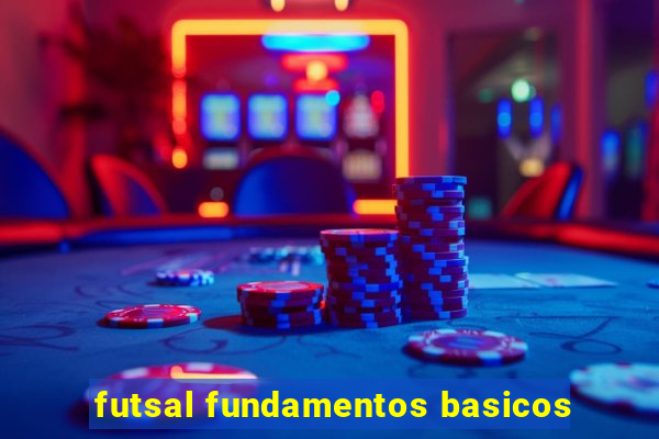 futsal fundamentos basicos