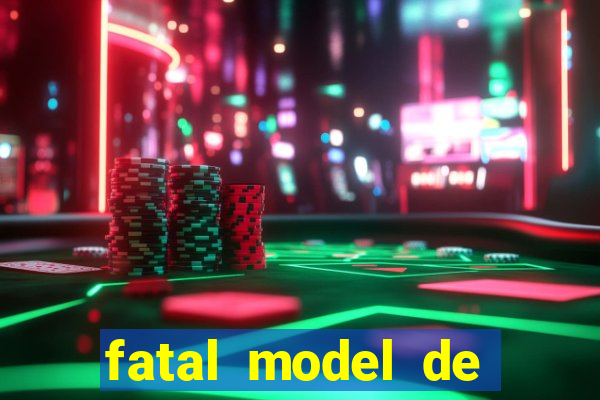 fatal model de barra mansa