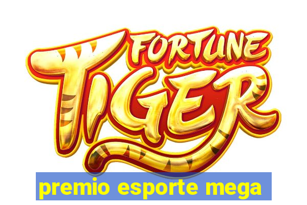 premio esporte mega