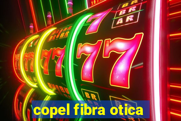 copel fibra otica