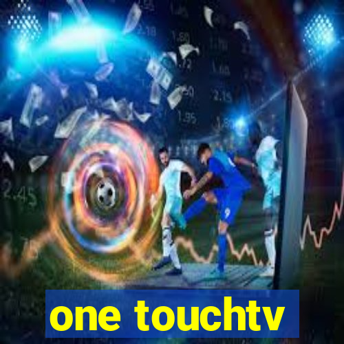 one touchtv