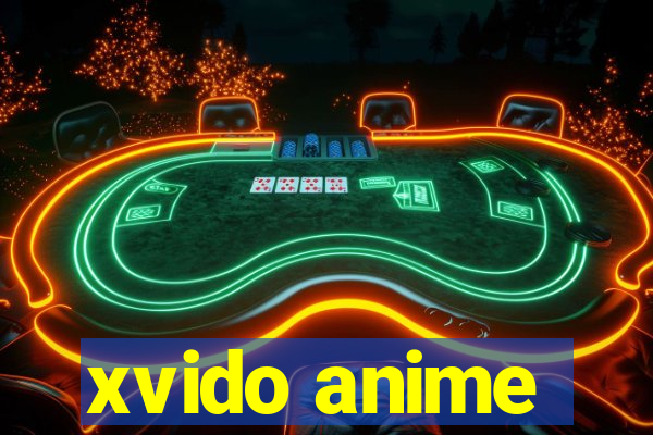 xvido anime