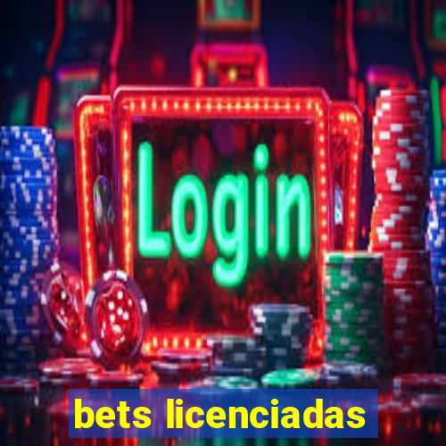 bets licenciadas