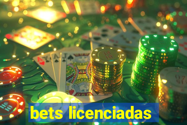 bets licenciadas