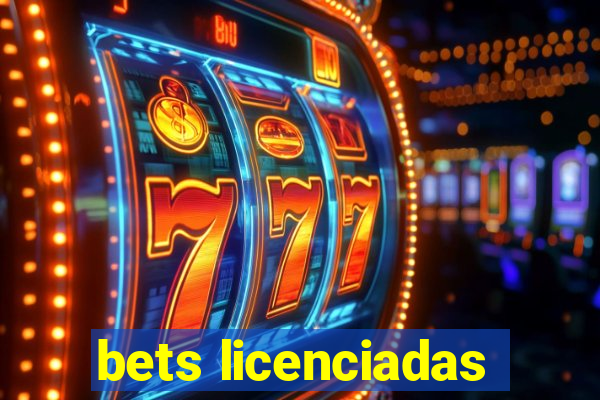 bets licenciadas