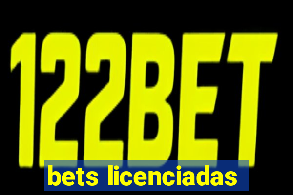 bets licenciadas