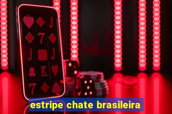 estripe chate brasileira