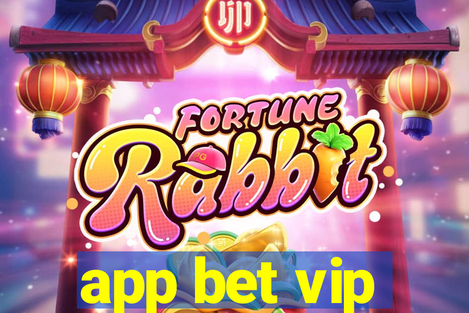 app bet vip