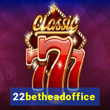 22betheadoffice