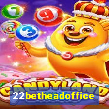 22betheadoffice