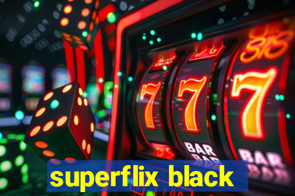 superflix black