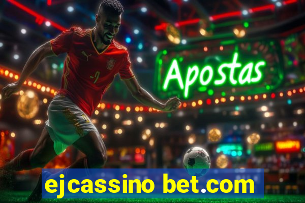 ejcassino bet.com