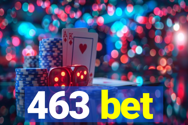 463 bet