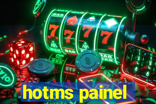 hotms painel